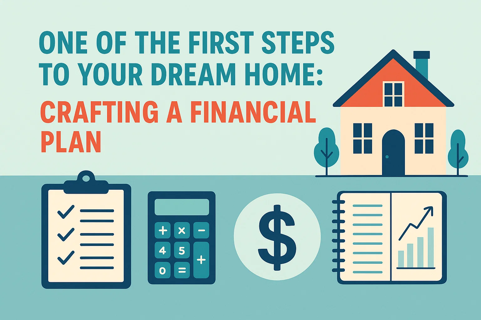 Dream Home Financial Plan infographic